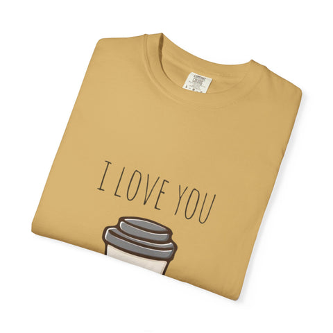 I Love You A Latte Unisex T-Shirt - Cute Coffee Lover Gift