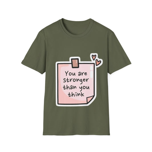 Motivational T-Shirt: You Are Stronger Than You Think, Unisex Tee, Positive Affirmation Shirt, Inspirational Gift, Casual Wear
