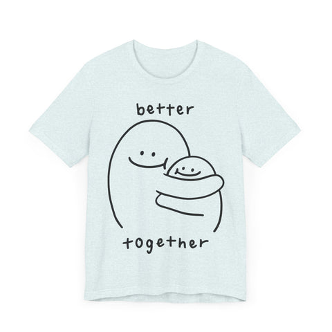 Better together