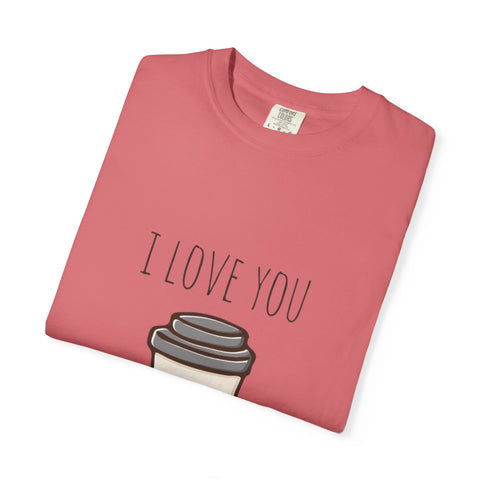 I Love You A Latte Unisex T-Shirt - Cute Coffee Lover Gift
