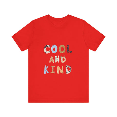 Cool and Kind Unisex Jersey Tee - Vibrant Short Sleeve T-Shirt for Positive Vibes