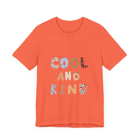 Cool and Kind Unisex Jersey Tee - Vibrant Short Sleeve T-Shirt for Positive Vibes