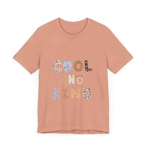Cool and Kind Unisex Jersey Tee - Vibrant Short Sleeve T-Shirt for Positive Vibes