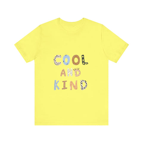 Cool and Kind Unisex Jersey Tee - Vibrant Short Sleeve T-Shirt for Positive Vibes