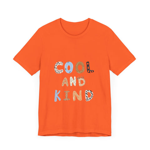 Cool and Kind Unisex Jersey Tee - Vibrant Short Sleeve T-Shirt for Positive Vibes