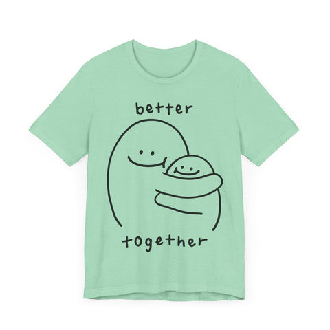Better together