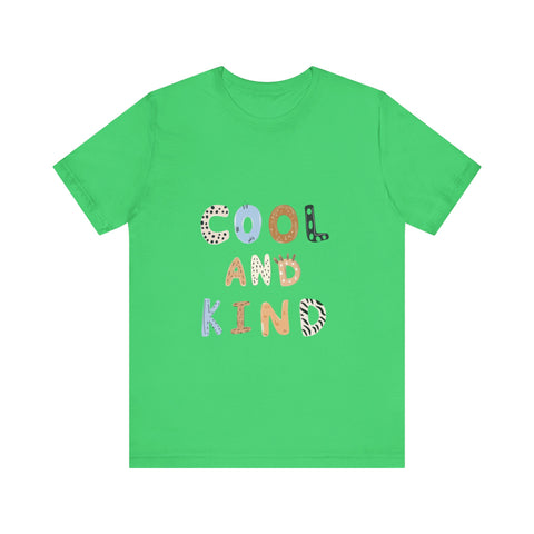 Cool and Kind Unisex Jersey Tee - Vibrant Short Sleeve T-Shirt for Positive Vibes