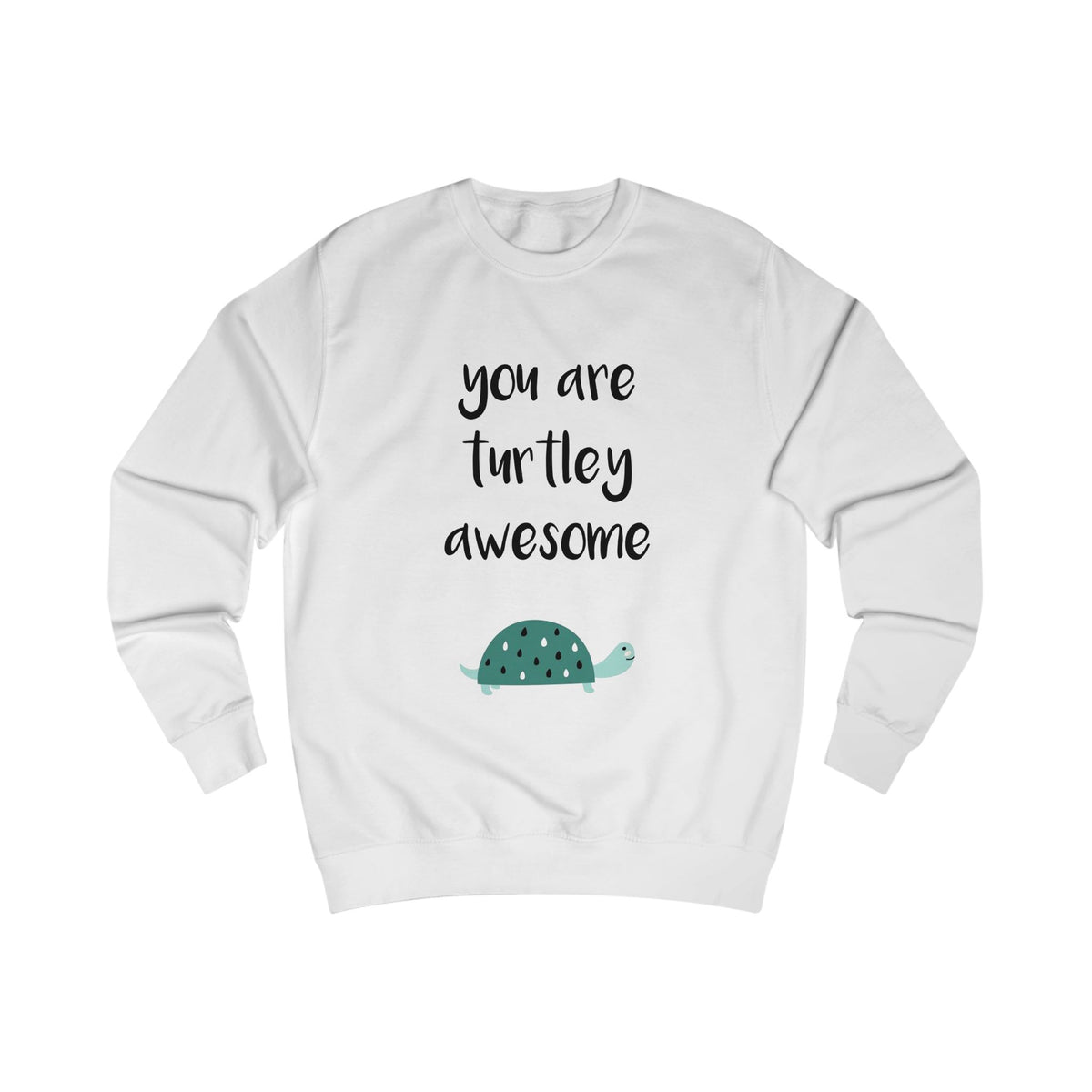 You are turtley awesome