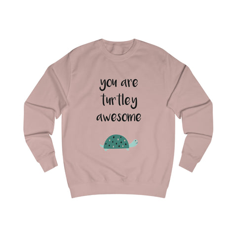You are turtley awesome