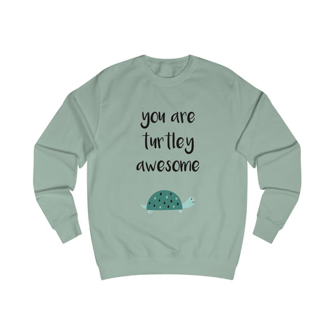 You are turtley awesome