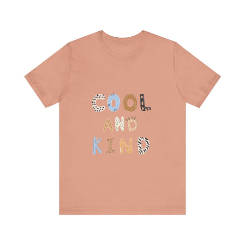 Cool and Kind Unisex Jersey Tee - Vibrant Short Sleeve T-Shirt for Positive Vibes