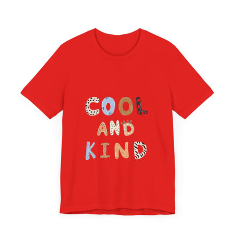 Cool and Kind Unisex Jersey Tee - Vibrant Short Sleeve T-Shirt for Positive Vibes