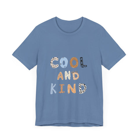 Cool and Kind Unisex Jersey Tee - Vibrant Short Sleeve T-Shirt for Positive Vibes